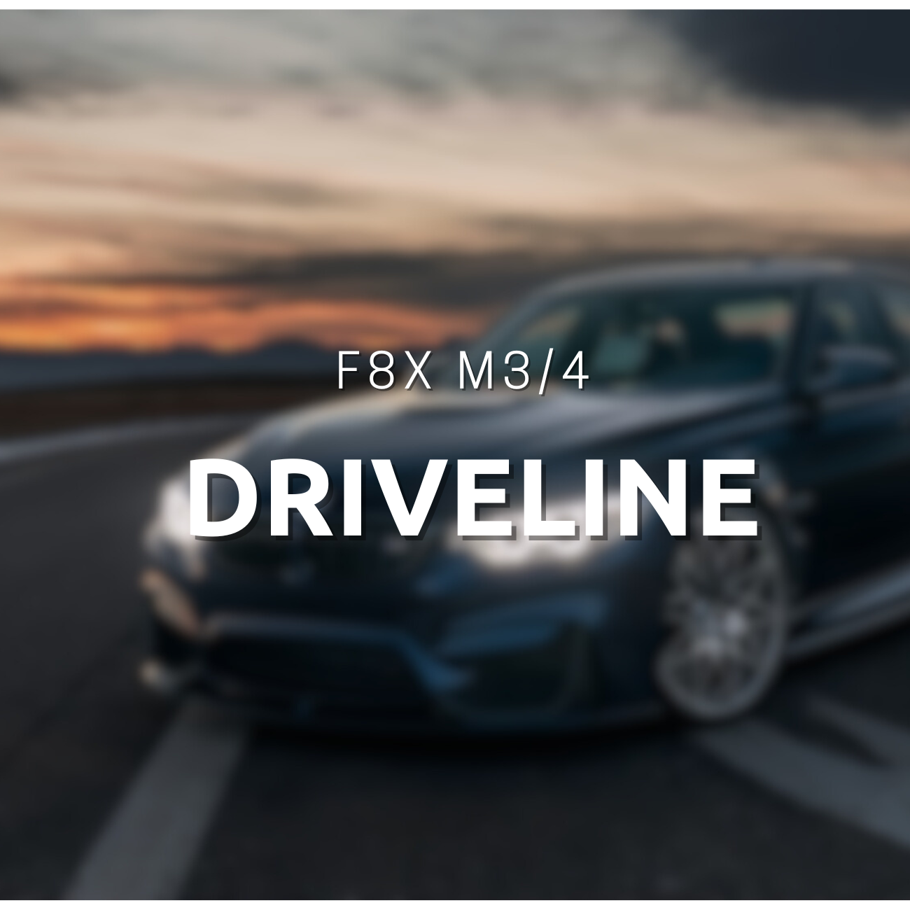 F8X M3/M4 Driveline