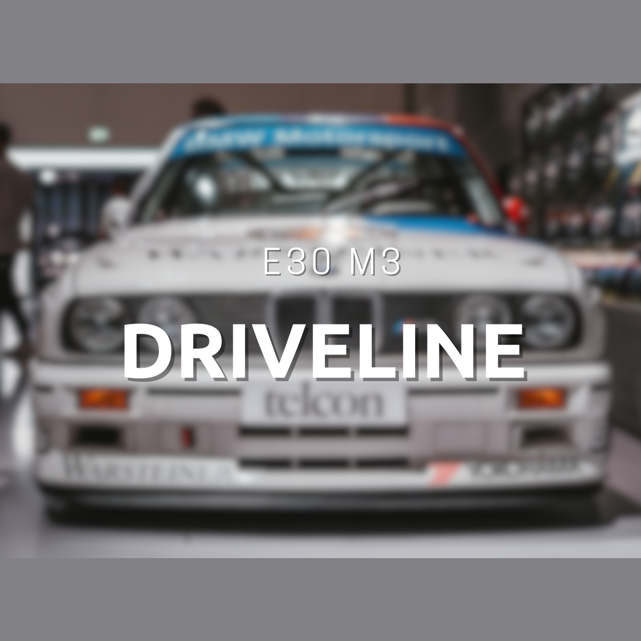 E30 M3 Driveline